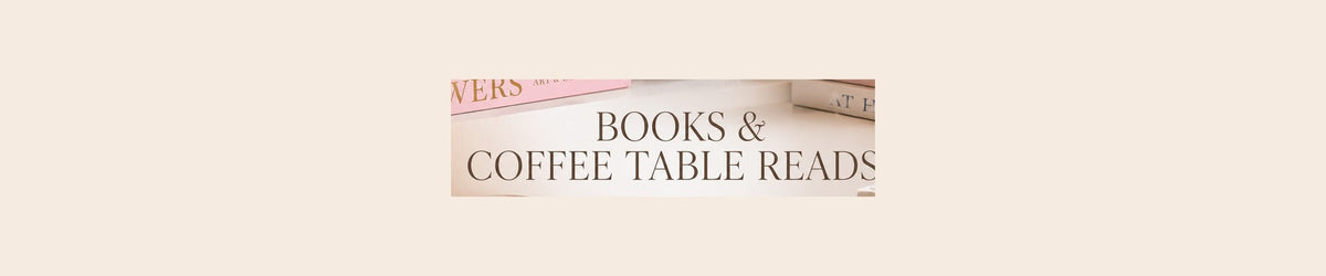Books + Coffee Table Reads