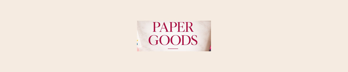 Paper Goods