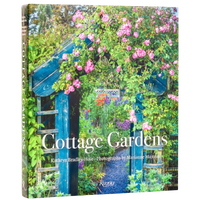 Cottage Gardens: Creating Year-Round Beauty with Flowers, Herbs, Fruits, Edibles & More